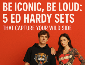 Be Iconic, Be Loud: 5 Ed Hardy Sets That Capture Your Wild Side